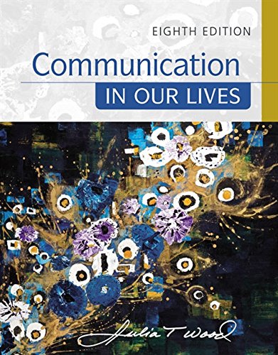 Communication in Our Lives Wood, Julia T. - Very Good