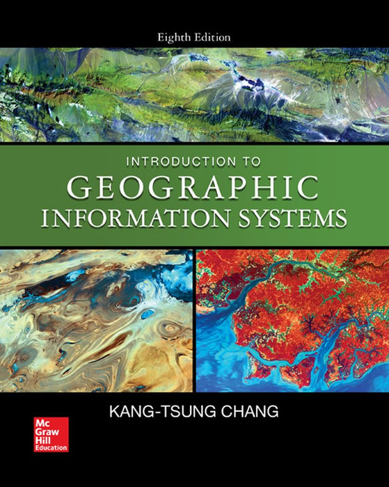 Introduction to Geographic Information Systems [Hardcover] Kang-tsung Chang - Like New