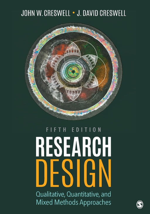 Research Design: Qualitative, Quantitative, and Mixed Methods Approaches - Very Good