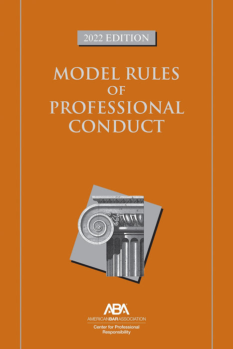 Model Rules of Professional Conduct Center for Professional Responsibility, American Bar Association - Very Good