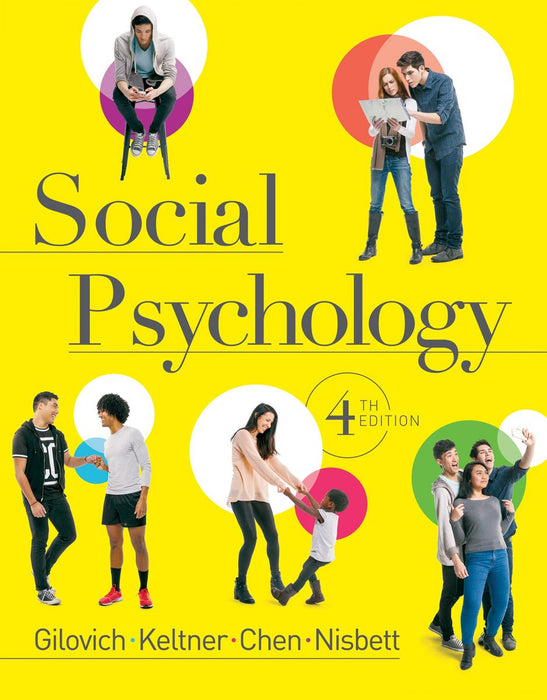 Social Psychology Gilovich, Tom; Keltner, Dacher; Chen, Serena and Nisbett, Richard E.