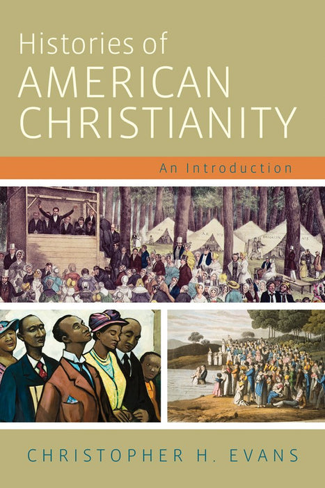 Histories of American Christianity: An Introduction [Paperback] Evans, - Good