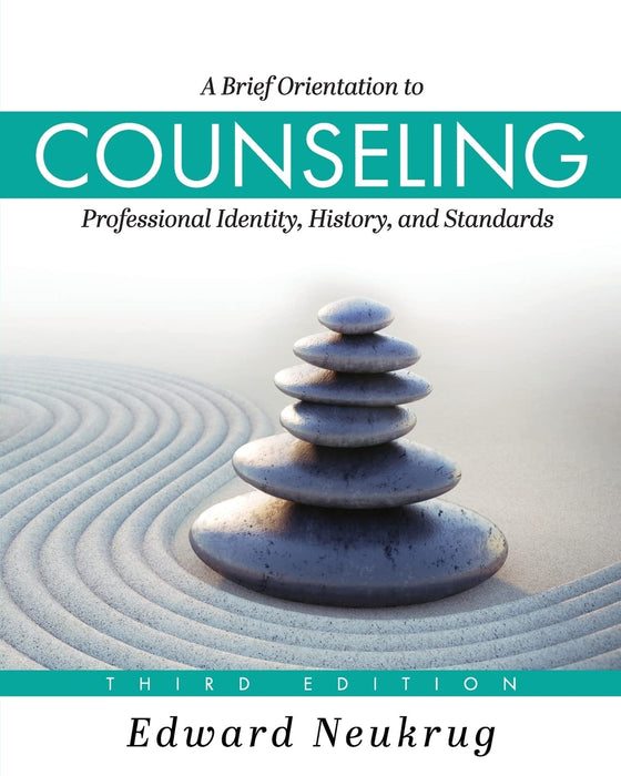 A Brief Orientation to Counseling: Professional Identity, History, and Standards [Paperback] Neukrug, Edward