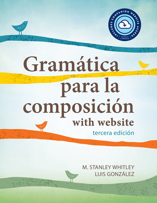 Gram�tica para la composici�n with website [Paperback] Whitley, M. Stanley and Gonz�lez, Luis - Very Good