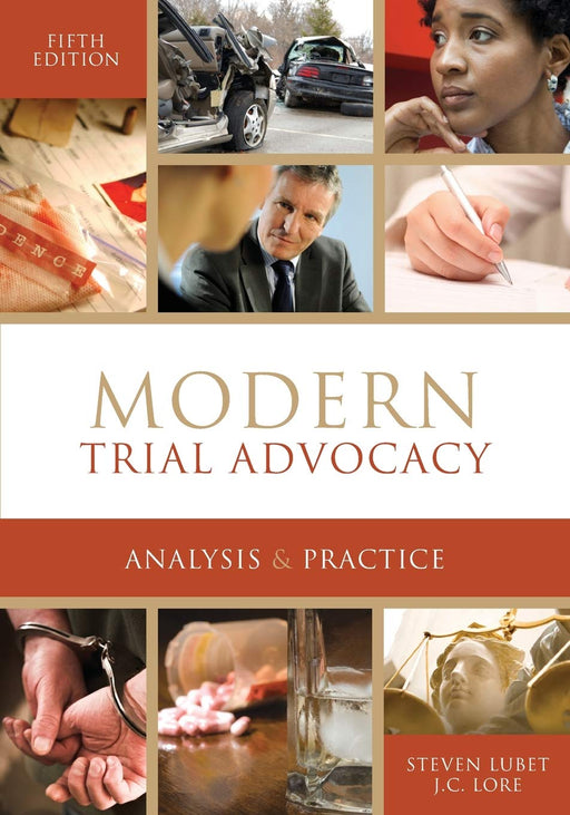 Modern Trial Advocacy Analysis & Practice: Fifth Edition Steven Lubet and J.C. Lore - Good