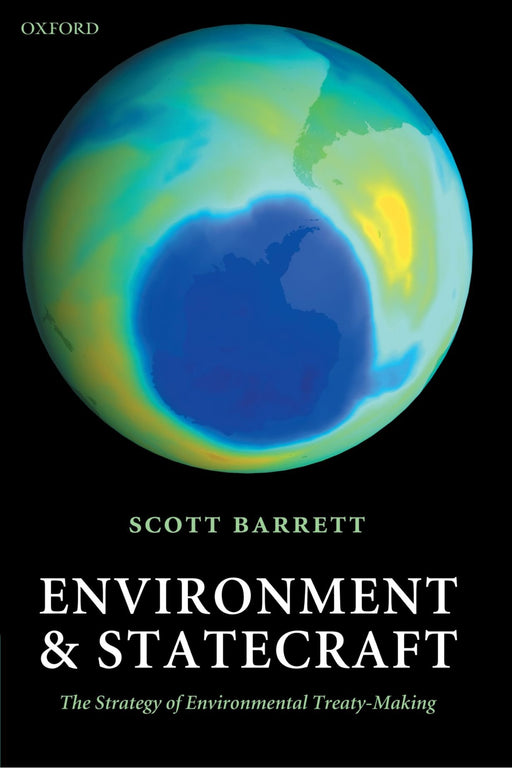 Environment and Statecraft: The Strategy of Environmental Treaty-Making [Paperback] Barrett, Scott