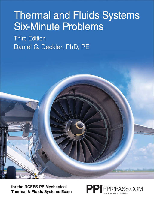PPI Thermal and Fluids Systems Six-Minute Problems, 3rd Edition � Comprehensive Exam Prep with Problems and Detailed Solutions for the NCEES PE Mechanical Thermal and Fluids Systems Exam Deckler PhD  PE, Daniel C. - Very Good