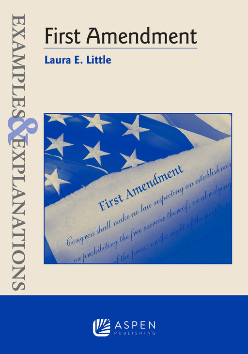 First Amendment (Examples & Explanations) [Paperback] Little, Laura E. - Very Good