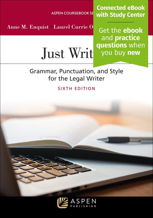 Just Writing: Grammar, Punctuation, and Style for the Legal Writer (Aspen Coursebook Series) Enquist, Anne M.; Oates, Laurel Currie and Francis, Jeremy - Very Good