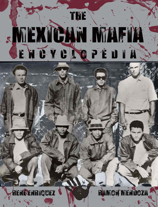 The Mexican Mafia Encyclopedia [Paperback] Rene Enriquez and Ramon Mendoza - Like New