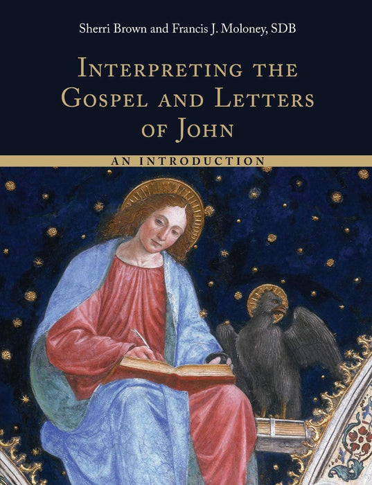 Interpreting the Gospel and Letters of John: An Introduction [Paperback] Sherri Brown and Moloney, Francis J. - Very Good