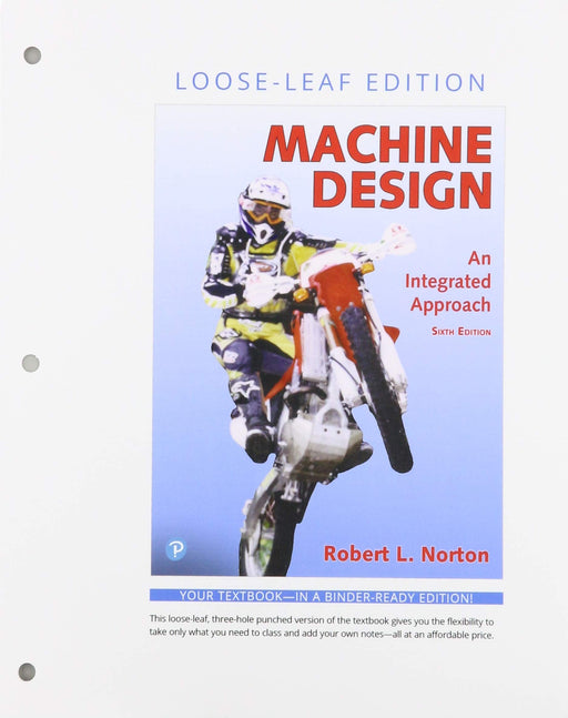 Machine Design: An Integrated Approach [Loose Leaf] Norton, Robert - Acceptable