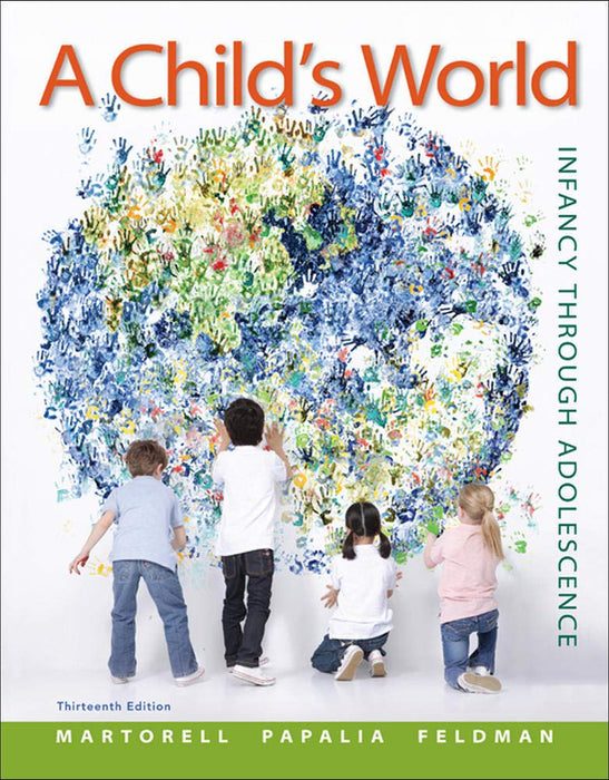 A Child's World: Infancy Through Adolescence - Standalone book Martorell, Gabriela; Papalia, Diane and Feldman, Ruth - Very Good