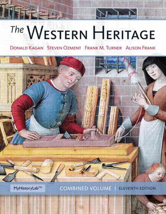 The Western Heritage: Combined Volume (11th Edition) Kagan, Donald M.; Ozment, Steven; Turner, Frank M. and Frank, Alison M - Acceptable