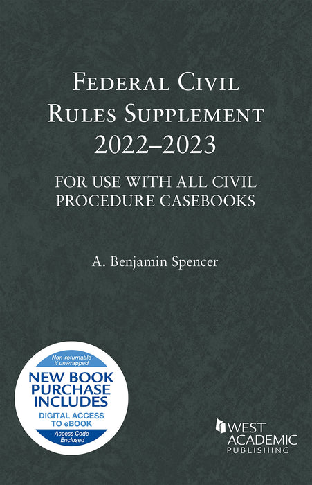Federal Civil Rules Supplement, 2022-2023, For Use with All Civil Procedure Casebooks (Selected Statutes) [Paperback] Spencer, A. - Very Good