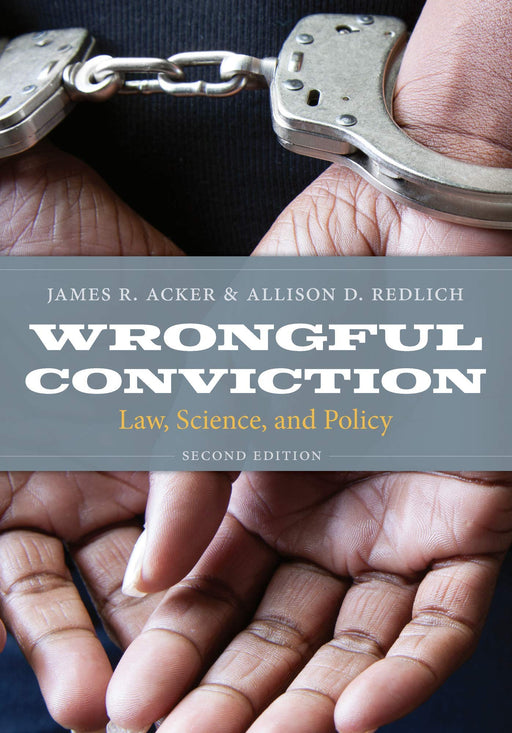 Wrongful Conviction: Law, Science, and Policy [Paperback] Acker, James and Redlich, Allison - Acceptable