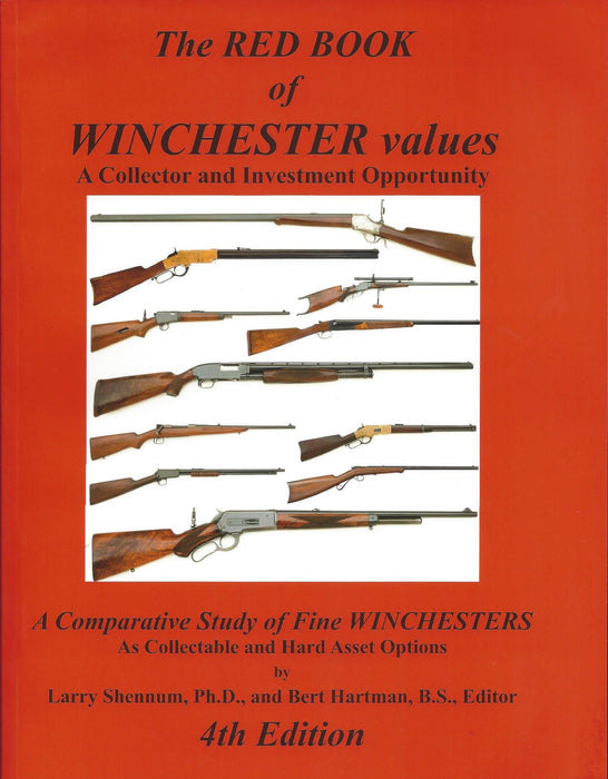 The Red Book of Winchester Values (4th Edition) [Paperback] Larry Shennum, Ph.D. and Bert Hartman, B.S. - Very Good