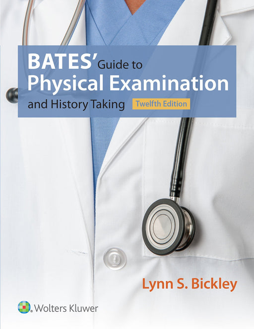 Bates' Guide to Physical Examination and History Taking Bickley MD  FACP, Lynn S.