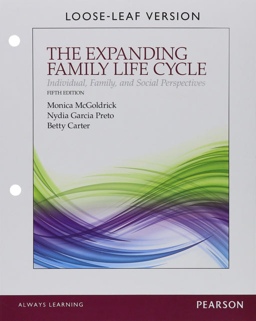 The Expanding Family Life Cycle: Individual, Family, and Social Perspectives, Enhanced Pearson eText with Loose-Leaf Version -- Access Card Package (5th Edition) [Loose Leaf] McGoldrick, Monica; Garcia Preto, Nydia and Carter, Betty