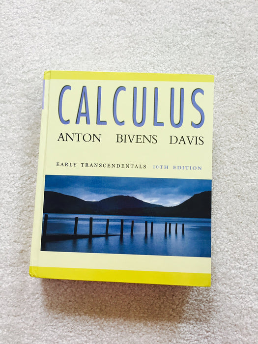 Calculus: Early Transcendentals, 10th Edition Anton, Howard; Bivens, Irl C. and - Like New