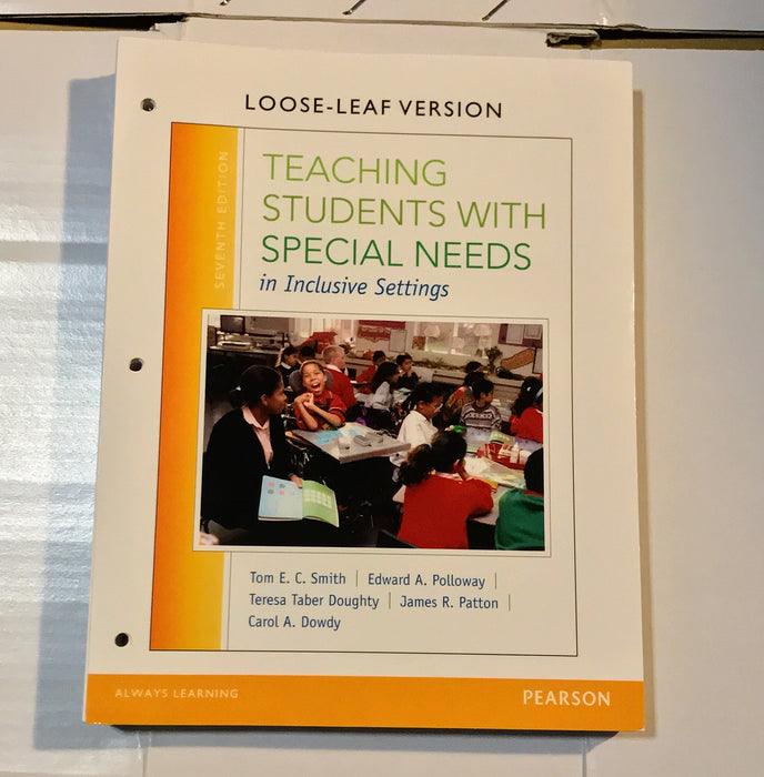 Teaching Students with Special Needs in Inclusive Settings, Loose-Leaf Version (7th Edition) Smith, Tom E.; Polloway, Edward A.; Patton, James R.; Dowdy, Carol A. and Doughty, Teresa Taber - Acceptable