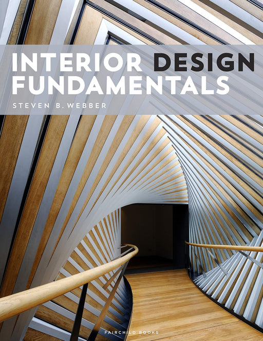 Interior Design Fundamentals [Paperback] Webber, Steven B.