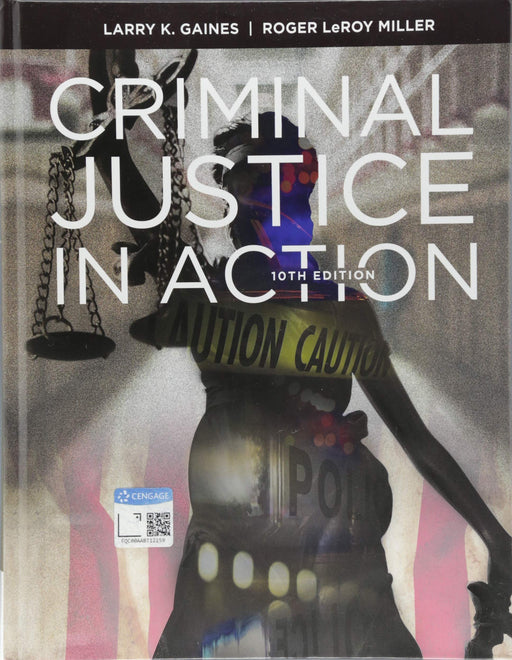 Criminal Justice in Action Gaines, Larry K. and Miller, Roger LeRoy - Like New