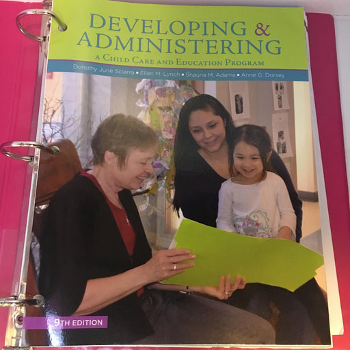 Developing and Administering a Child Care and Education Program, Loose-leaf Version [Loose Leaf] Sciarra, Dorothy June; Lynch, Ellen; Adams, Shauna and Dorsey, Anne G. - Good