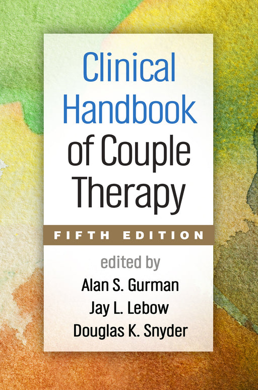 Clinical Handbook of Couple Therapy Gurman, Alan S.; Lebow, Jay L. and Snyder, - Like New