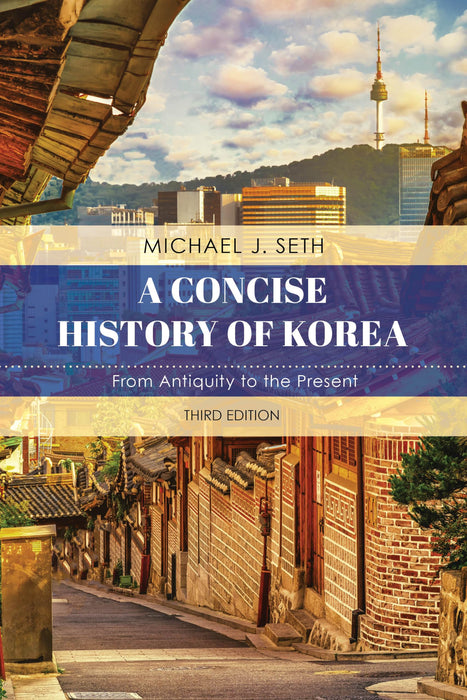 A Concise History of Korea: From Antiquity to the Present [Paperback] Seth, Michael J. - Good