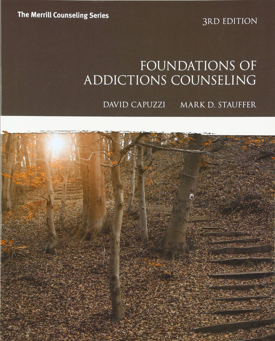 Foundations of Addictions Counseling (3rd Edition) Capuzzi, David and Stauffer,