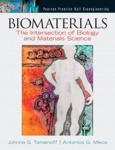 Biomaterials: The Intersection of Biology and Materials Science, Hardcover, 1 Edition by Temenoff, Johnna S.