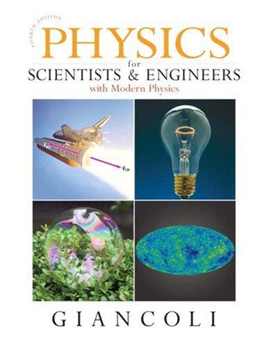 Physics for Scientists &amp; Engineers with Modern Physics (4th Edition), Hardcover, 4 Edition by Giancoli, Douglas C.