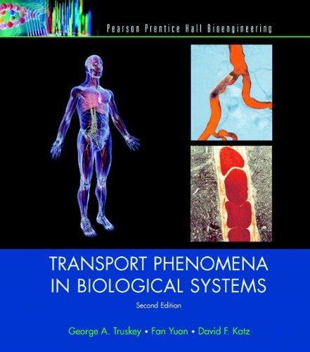 Transport Phenomena in Biological Systems (2nd Edition), Hardcover, 2 Edition by Truskey, George A.