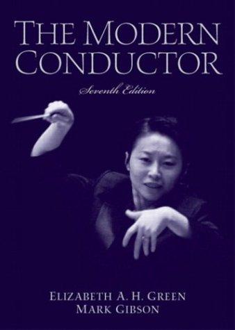 The Modern Conductor (7th Edition), Hardcover, 7 Edition by Green Emerita-, Elizabeth A.