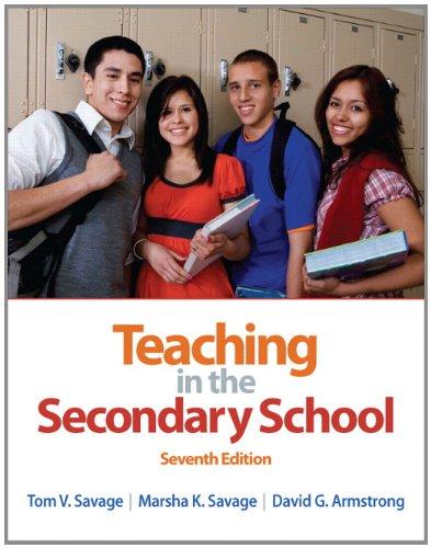 Teaching in the Secondary School (7th Edition), Paperback, 7 Edition by Savage, Tom V.