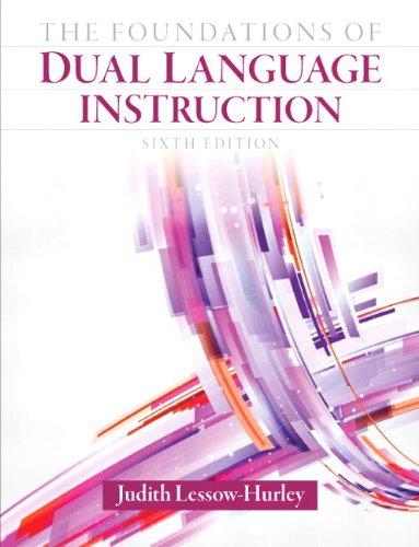 The Foundations of Dual Language Instruction (6th Edition), Paperback, 6 Edition by Lessow-Hurley, Judith