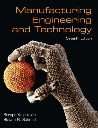 Manufacturing Engineering &amp; Technology (7th Edition), Hardcover, 7 Edition by Kalpakjian, Serope