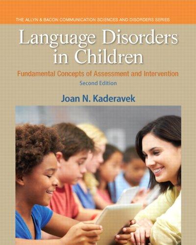 Language Disorders in Children: Fundamental Concepts of Assessment and Intervention (2nd Edition) (Pearson Communication Sciences and Disorders), Paperback, 2 Edition by Kaderavek, Joan N.