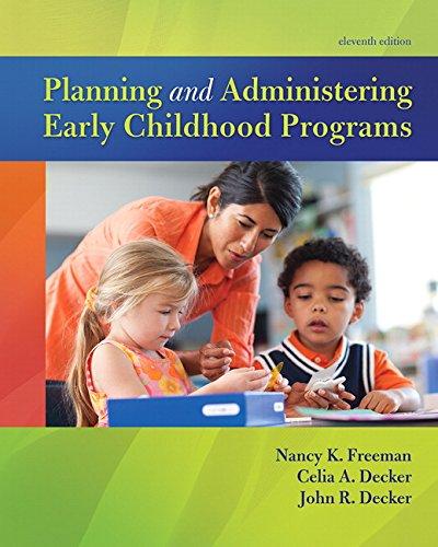 Planning and Administering Early Childhood Programs (11th Edition), Paperback, 11 Edition by Freeman, Nancy K.