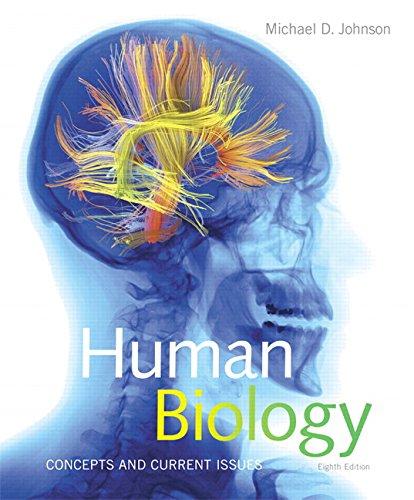 Human Biology: Concepts and Current Issues (8th Edition) (Masteringbiology, Non-Majors), Paperback, 8 Edition by Johnson, Michael D.