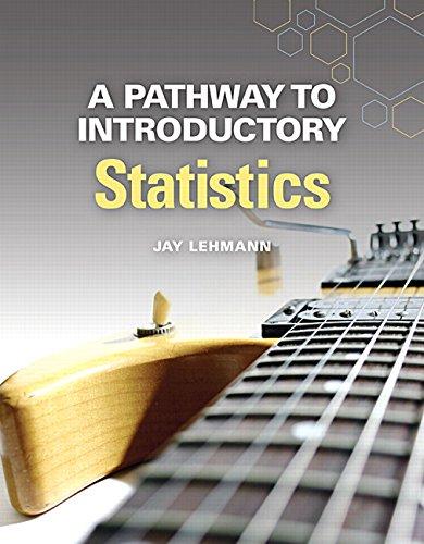 A Pathway to Introductory Statistics (Pathways Model for Math), Paperback, 1 Edition by Lehmann, Jay