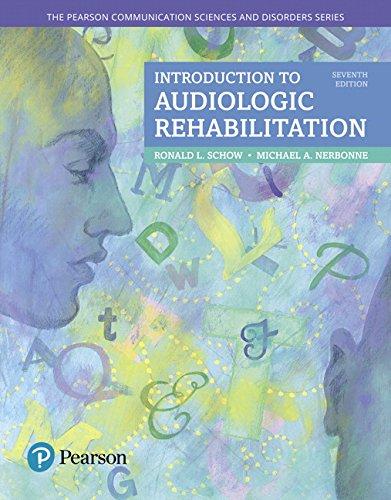 Introduction to Audiologic Rehabilitation (7th Edition) (The Pearson Communication Sciences &amp; Disorders Series), Paperback, 7 Edition by Schow, Ronald L.