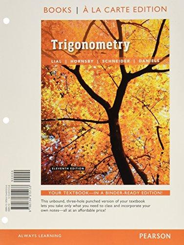 Trigonometry, Books a la Carte Edition plus MyLab Math with Pearson eText -- 24-Month Access Card Package (11th Edition), Loose Leaf, 11 Edition by Lial, Margaret L.