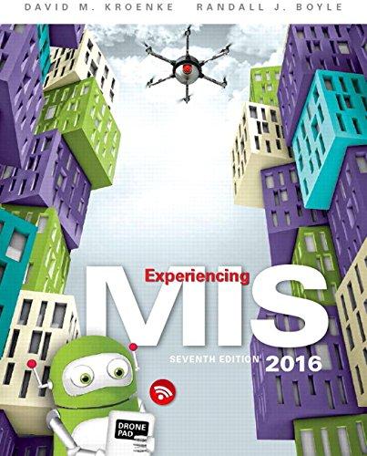 Experiencing MIS (7th Edition), Paperback, 7 Edition by Kroenke, David M.