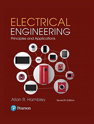 Electrical Engineering: Principles &amp; Applications (7th Edition), Hardcover, 7 Edition by Hambley, Allan R.