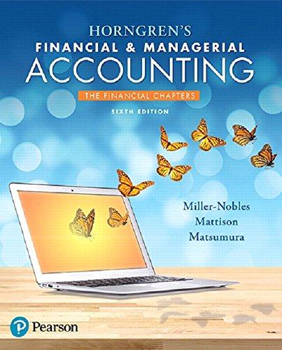 Horngren's Financial &amp; Managerial Accounting, The Financial Chapters (6th Edition), Paperback, 6 Edition by Miller-Nobles, Tracie
