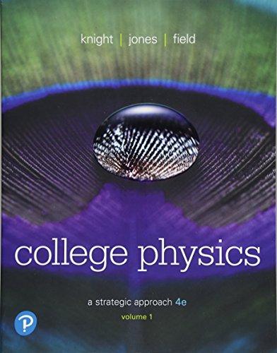 College Physics: A Strategic Approach Volume 1 (Chs 1-16) (4th Edition), Paperback, 4 Edition by Knight (Professor Emeritus), Randall D.