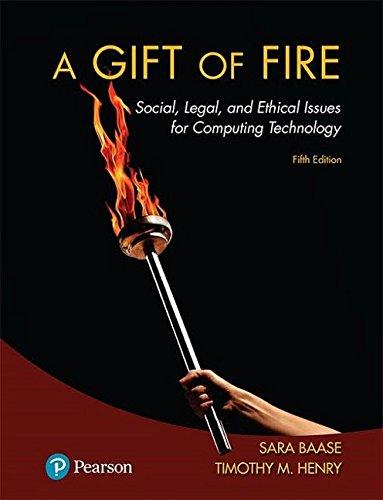 A Gift of Fire: Social, Legal, and Ethical Issues for Computing Technology (5th Edition), Paperback, 5 Edition by Baase, Sara