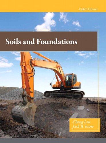 Soils and Foundations (8th Edition), Hardcover, 8 Edition by Liu, Cheng